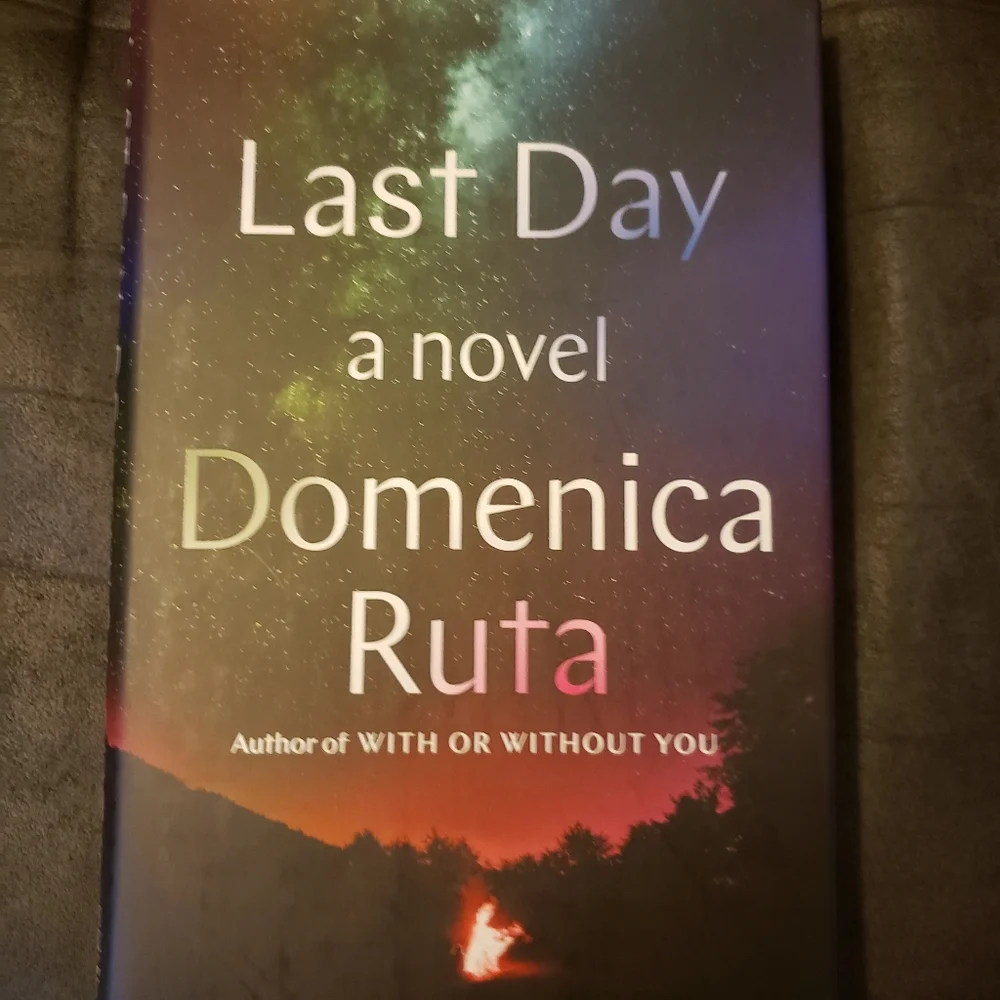 Last Day: A noval by Domenica Ruta‎   Hardcover